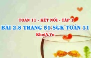 Bài 2.8 trang 51 SGK Toán 11 tập 1 Kết nối tri thức
